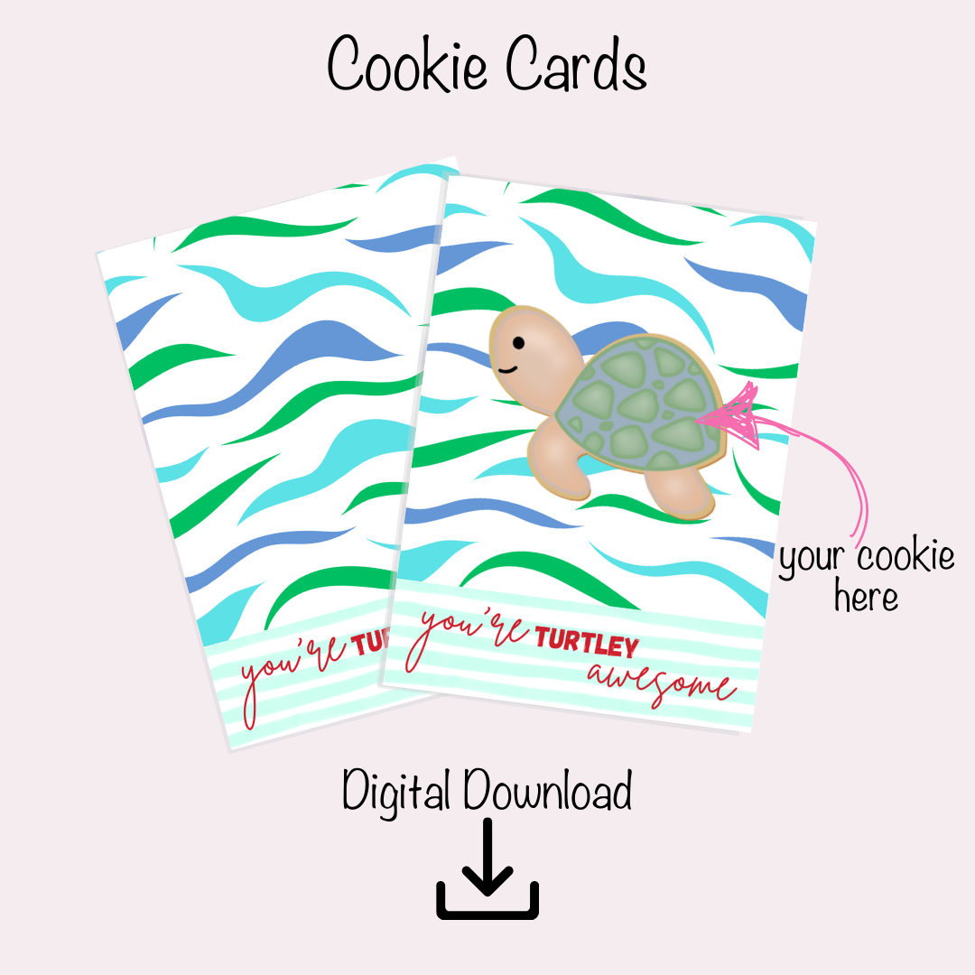 Cookie Card Digital Download  - You're Turtley Awesome